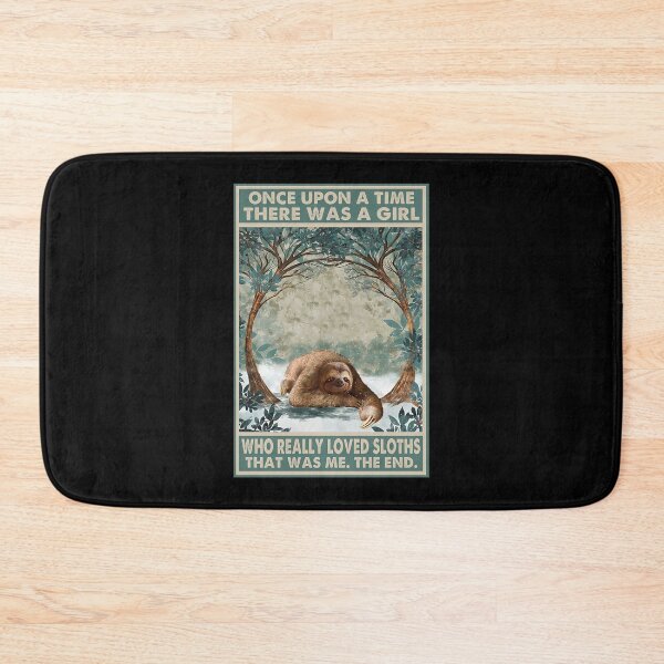 Item preview, Once Upon A Time There Was A Girl Who Really Loved Sloths designed and sold by KellenCowleyArt.