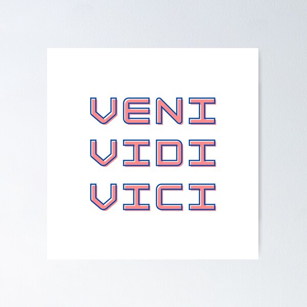 Veni Vidi Vici Art Board Print for Sale by ojasha