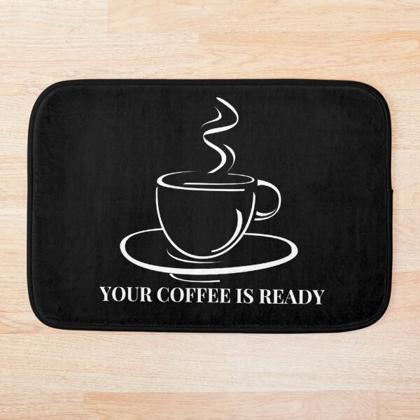 Item preview, Your Coffee Is Ready designed and sold by HasnaanMohsin.