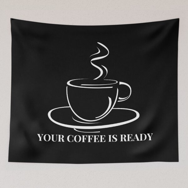 Item preview, Your Coffee Is Ready designed and sold by HasnaanMohsin.