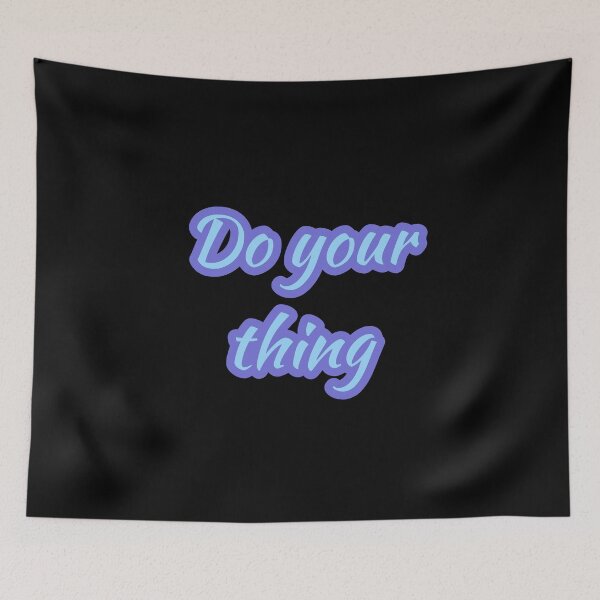 Item preview, DO YOUR THING designed and sold by Happy  Soul Store.