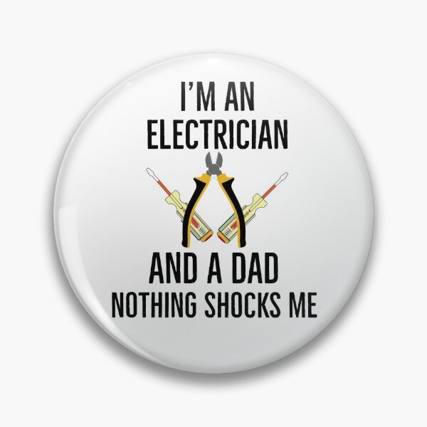 Item preview, Im An Electrician And a Dad Nothing Shocks Me designed and sold by AwesomeWorld1.