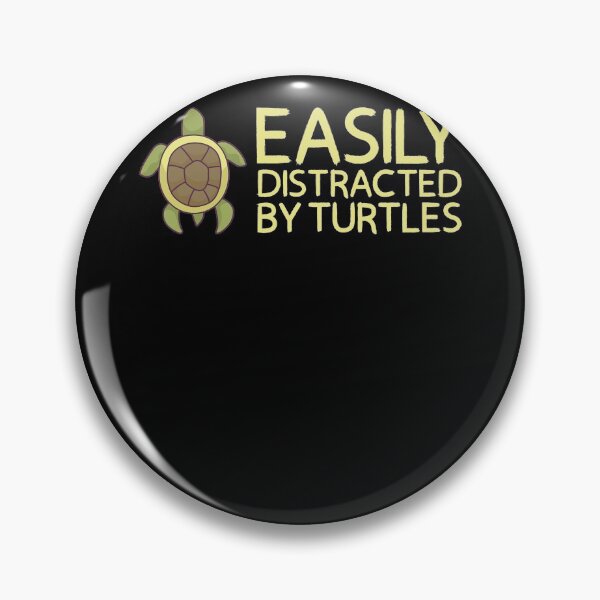Item preview, Easily distracted by turtles desgin for a turtle lover designed and sold by ChristopherIBK.