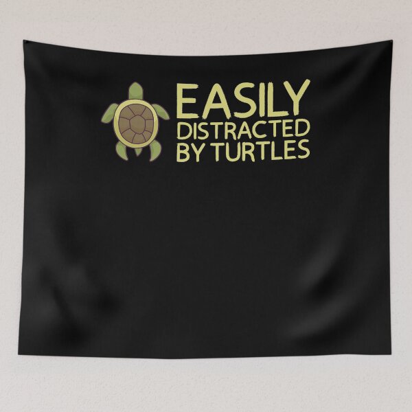 Item preview, Easily distracted by turtles desgin for a turtle lover designed and sold by ChristopherIBK.