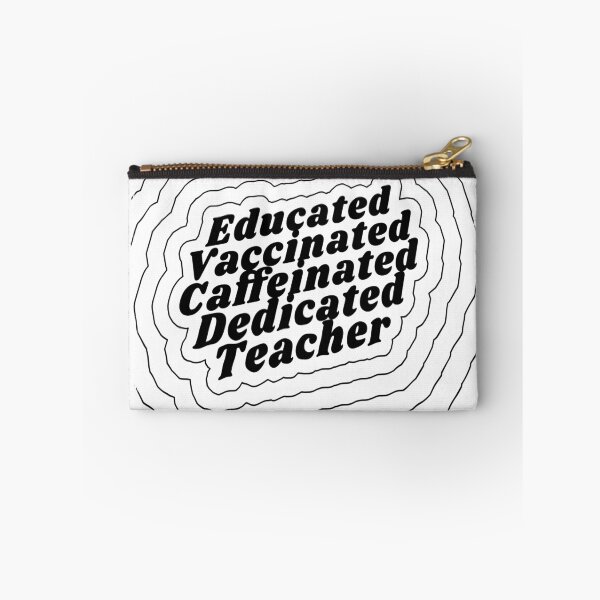 Item preview, Educated Vaccinated Caffeinated Dedicated Teacher designed and sold by RedQuality.