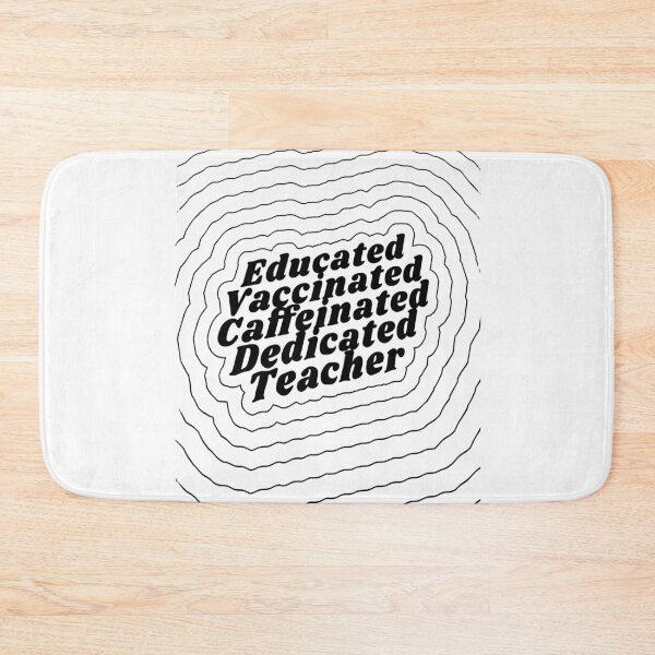 Item preview, Educated Vaccinated Caffeinated Dedicated Teacher designed and sold by RedQuality.