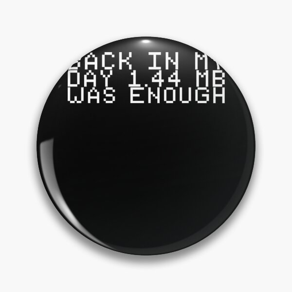 Item preview, Back In My Day 1.44 MB Was Enough Design designed and sold by ChristopherIBK.