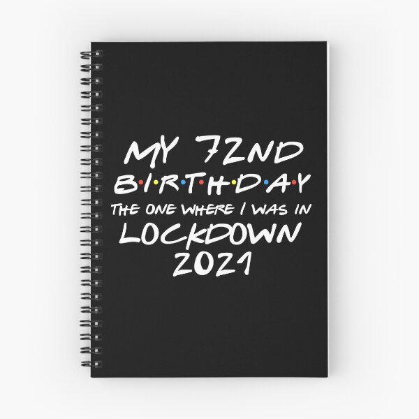 Item preview, My 72nd Birthday - 2021 The One Where I was in lockdown designed and sold by REApparelCo.