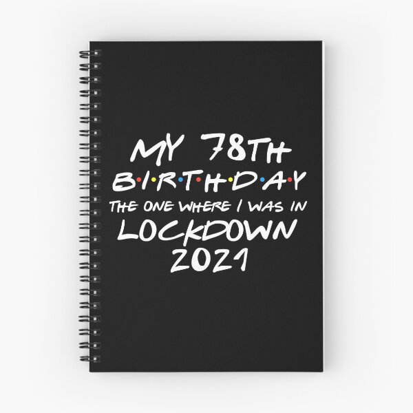 Item preview, My 78th Birthday - 2021 The One Where I was in lockdown designed and sold by REApparelCo.