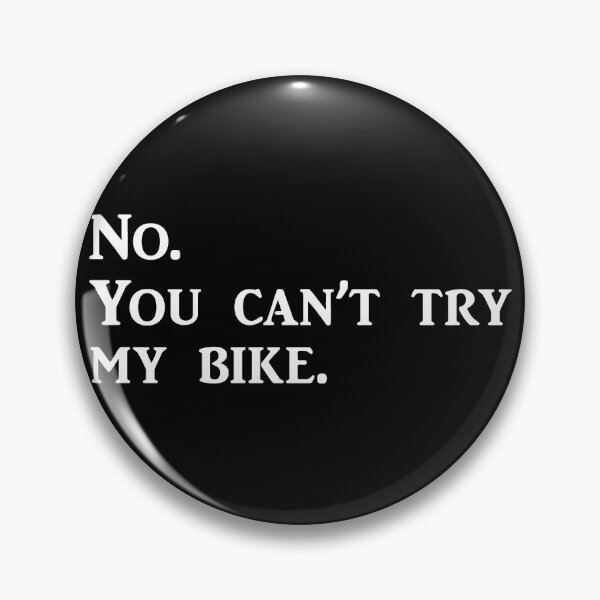 Item preview, You can't try my bike designed and sold by Alderus.