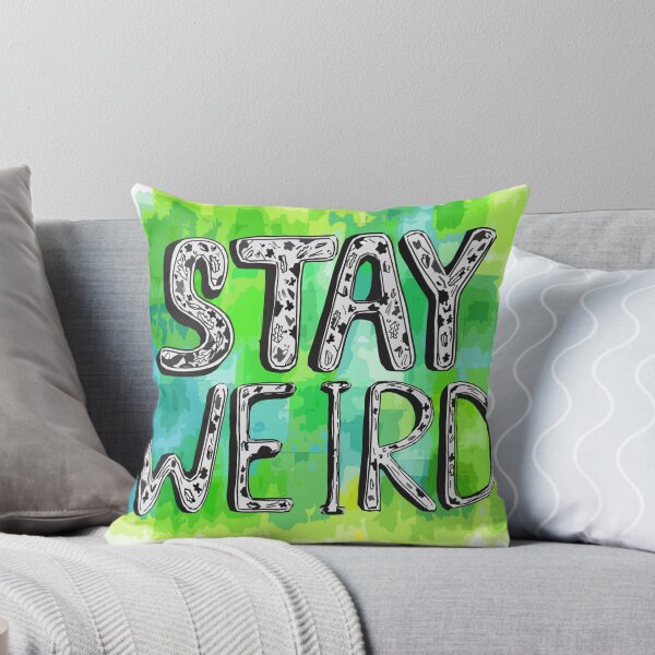 Item preview, Stay Weird designed and sold by Traci Maturo.