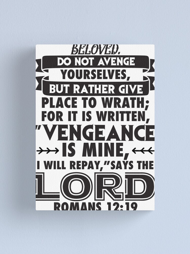 Romans 12:19 Beloved Never Avenge Yourselves Poster for Sale by plushism