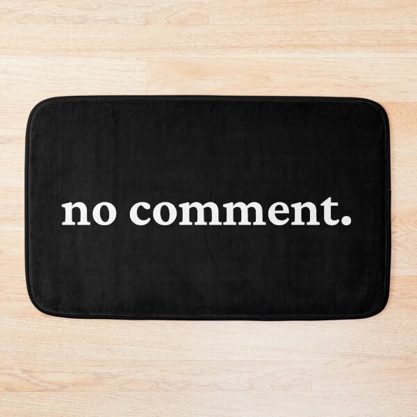 Item preview, No comment white quote designed and sold by Isabelle-T.
