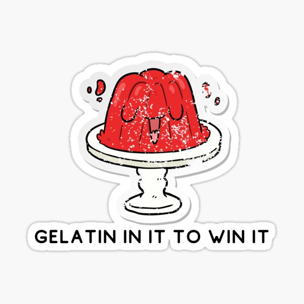 Gelatin in it to win it Kawaii Sticker