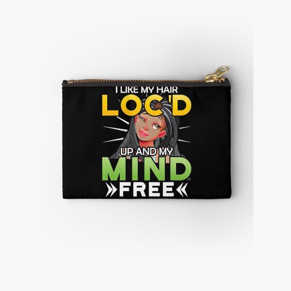 Item preview, I Like Hair Loc'd Up And Mind Free Funny Black Woman designed and sold by wernericrj97.