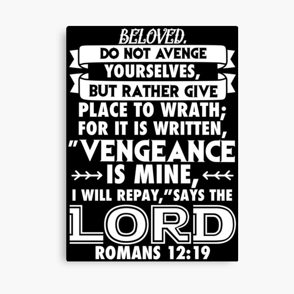 Romans 12:19 Beloved Never Avenge Yourselves Poster for Sale by plushism