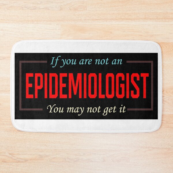 Item preview, if you are not an epidemiologist you may not get  designed and sold by vidyaroul.