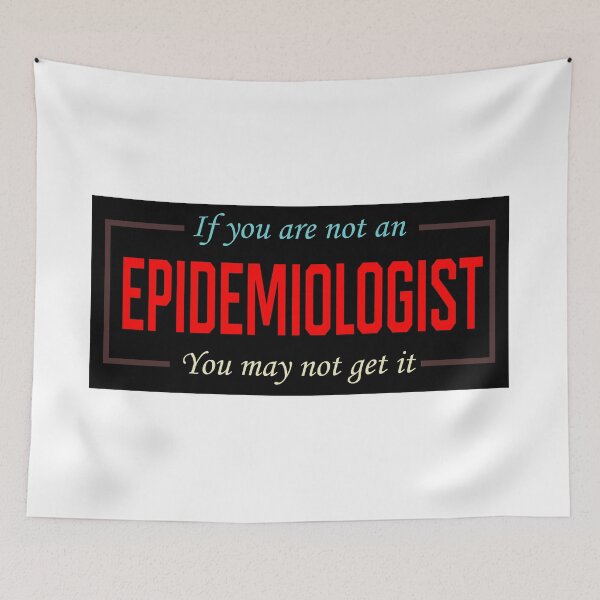 Item preview, if you are not an epidemiologist you may not get  designed and sold by vidyaroul.