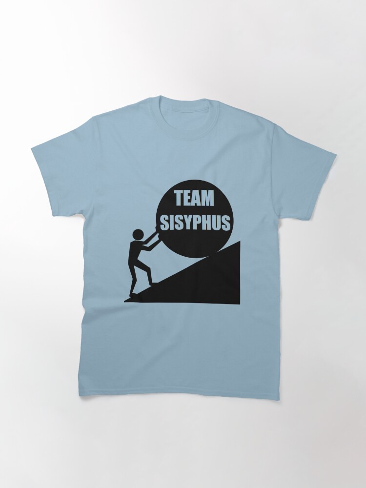 one must imagine sisyphus happy t shirt