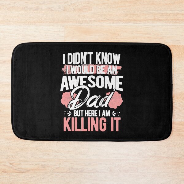 Item preview,  I Didn't Know I Would Be an Awesome Dad  designed and sold by wernericrj97.