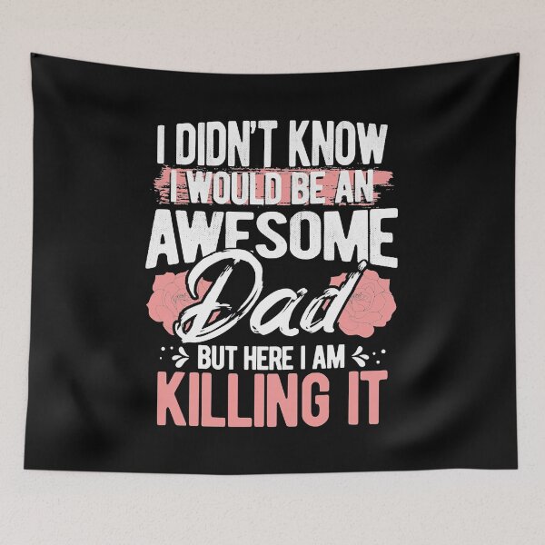 Item preview,  I Didn't Know I Would Be an Awesome Dad  designed and sold by wernericrj97.