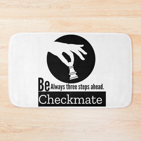 Item preview,  BE Always three steps ahead checkmate designed and sold by MXanwar.