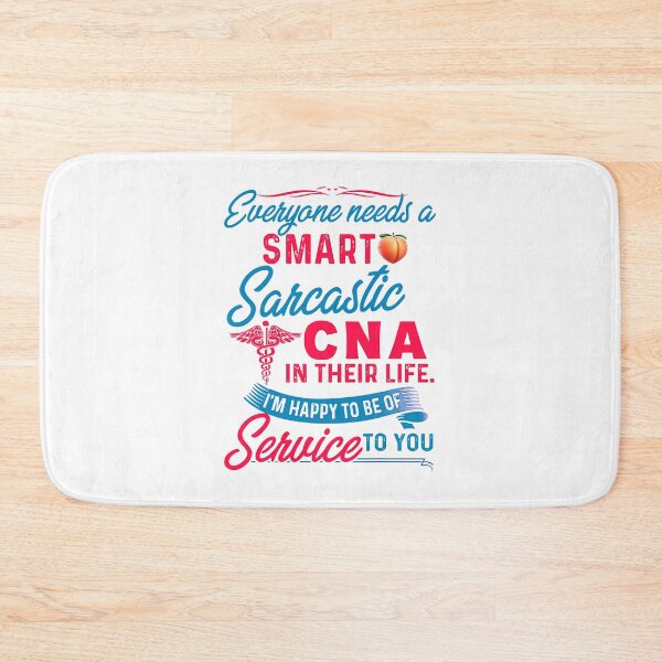 Item preview, Nurse Everyone Needs A Smart Sarcastic CNA In Their Life  designed and sold by wernericrj97.