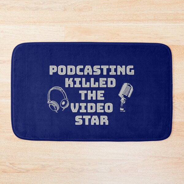 Item preview, Podcasting Killed The Video Star, Podcasters, Podcast Pop designed and sold by HomeConscious.