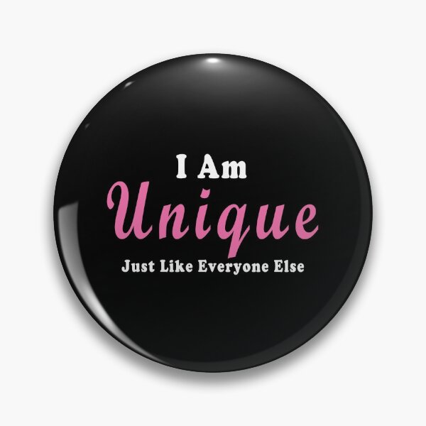 Item preview, I Am Unique Just Like Everyone Else  designed and sold by iamhewho.