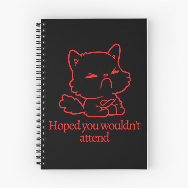 Item preview, Hoped you wouldn't attend | antisocial cat designed and sold by KeleCo.