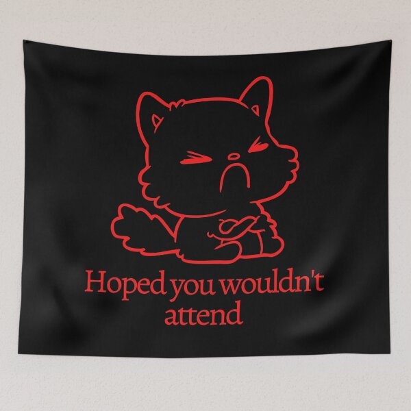 Item preview, Hoped you wouldn't attend | antisocial cat designed and sold by KeleCo.