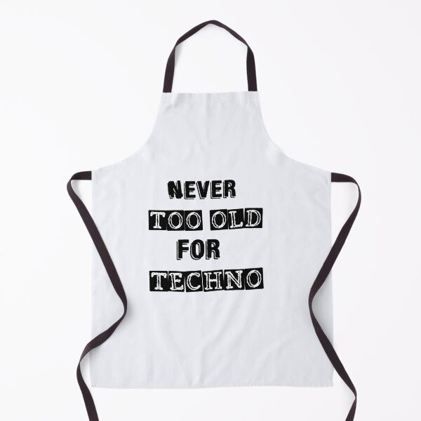 Item preview, Never Too Old For Techno | Techno | Dj designed and sold by niceb00y.