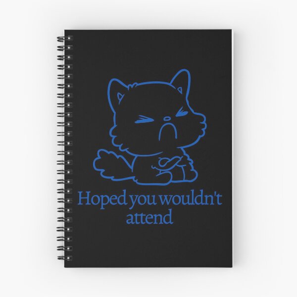 Item preview, Hoped you wouldn't attend | antisocial cat designed and sold by KeleCo.