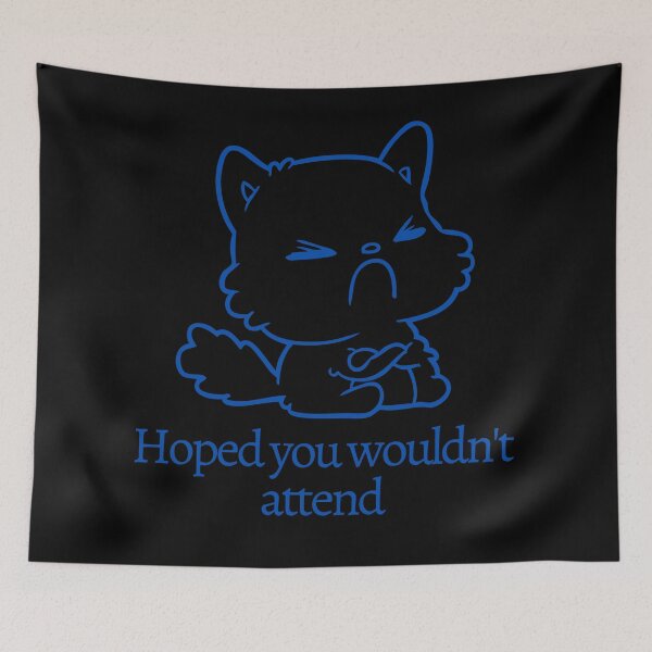 Item preview, Hoped you wouldn't attend | antisocial cat designed and sold by KeleCo.