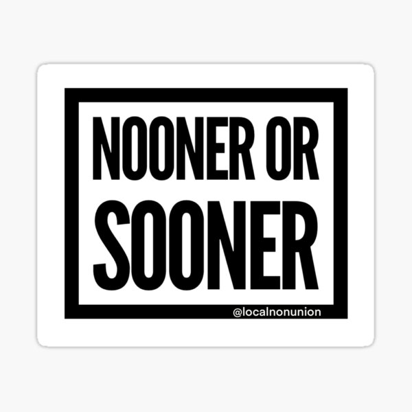 Item preview, Nooner or sooner stocker  designed and sold by Localnonunion.