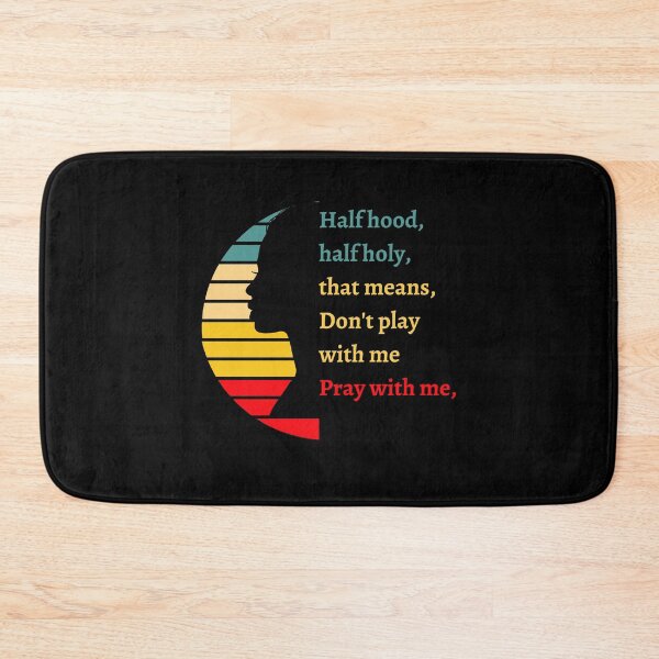 Item preview, half hood half holy,that means ,don't play with me pray with me designed and sold by amy greaves.