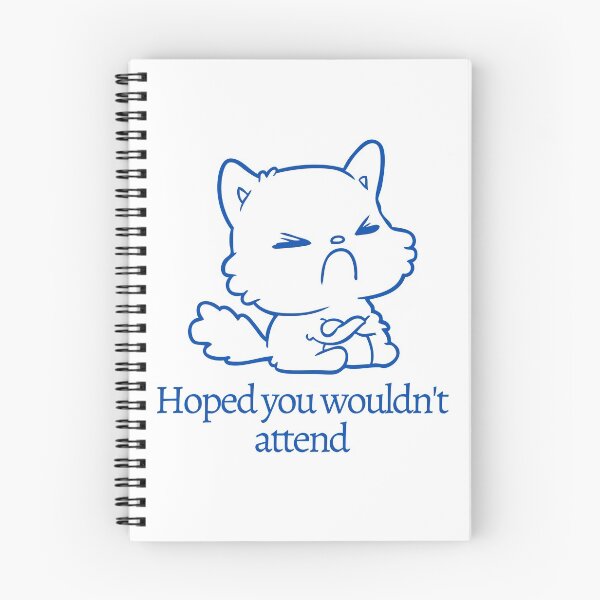 Item preview, Hoped you wouldn't attend | antisocial cat designed and sold by KeleCo.