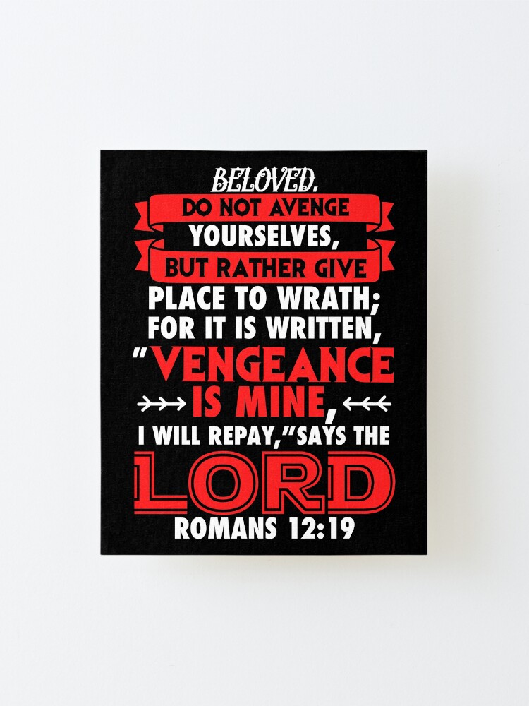 Alternate view of Romans 12:19 Mounted Print