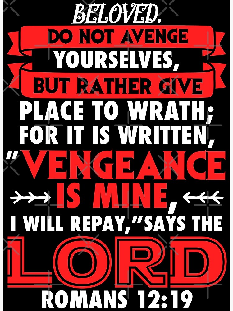 Romans 12:19 Beloved Never Avenge Yourselves Poster for Sale by plushism