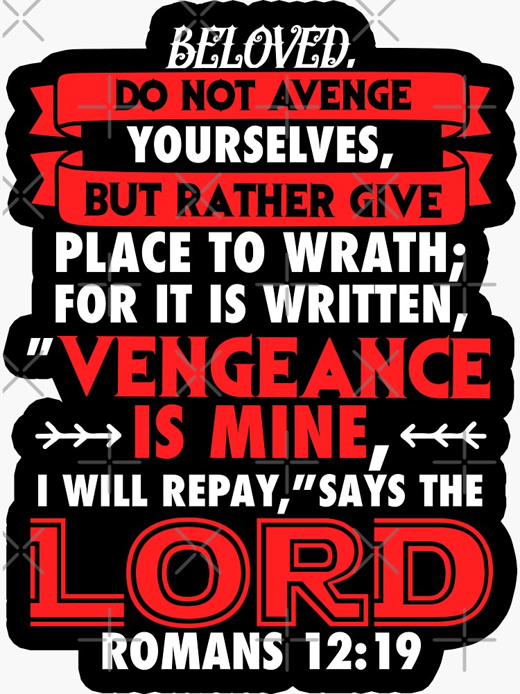 Romans 12:19 Beloved Never Avenge Yourselves Poster for Sale by plushism