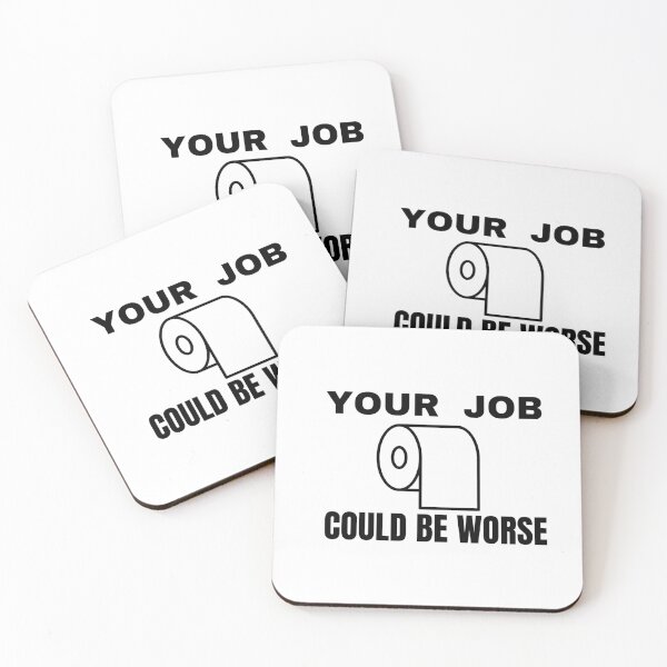 Item preview, Your job could be worse designed and sold by HasnaanMohsin.