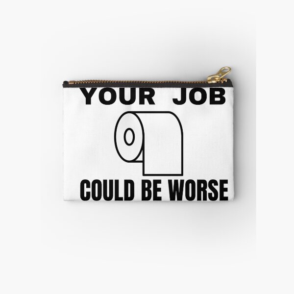 Item preview, Your job could be worse designed and sold by HasnaanMohsin.