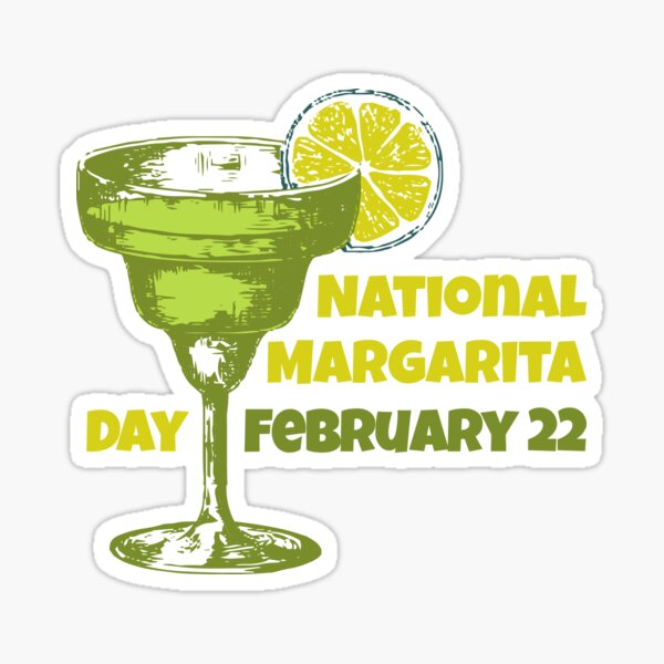 "National Margarita Day " Sticker for Sale by tshirtprod Redbubble