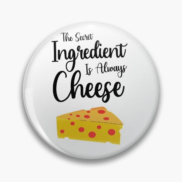 Item preview, The Secret Ingredient Is Always Cheese designed and sold by PinkPandaPress.