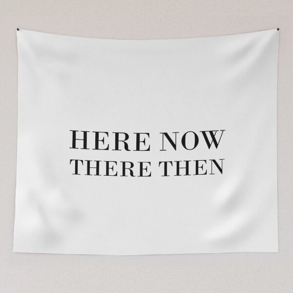 Item preview, Here Now There Then designed and sold by ApparelFactory.