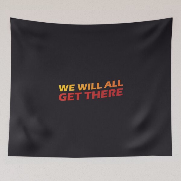 Item preview, We Will All Get There designed and sold by Mqyou.