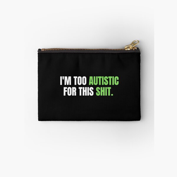 Item preview, IM TOO AUTISTIC FOR THIS SHIT designed and sold by EmotionArt.