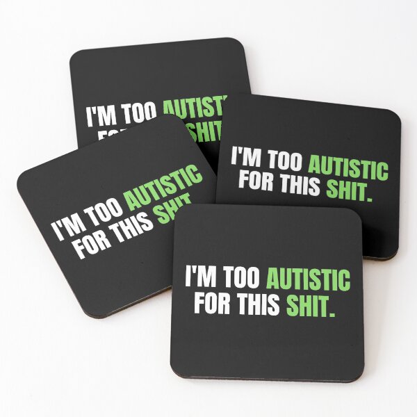 Item preview, IM TOO AUTISTIC FOR THIS SHIT designed and sold by EmotionArt.