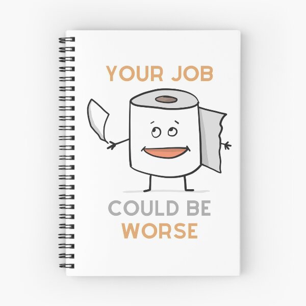 Item preview, Your job could be worse designed and sold by HasnaanMohsin.