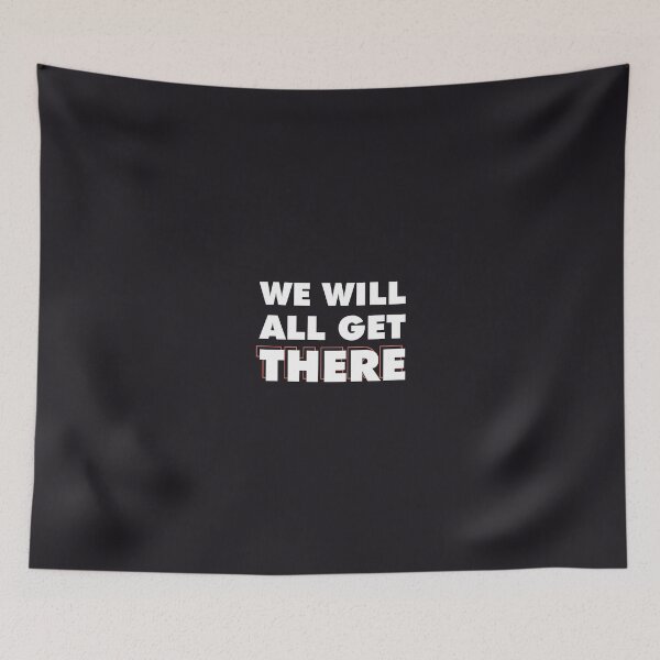 Item preview, We Will All Get There designed and sold by Mqyou.